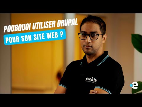 C'est quoi Drupal ? Pourquoi utiliser Drupal pour votre site web ?