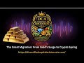 The Great Migration From Gold's Surge to Crypto Spring