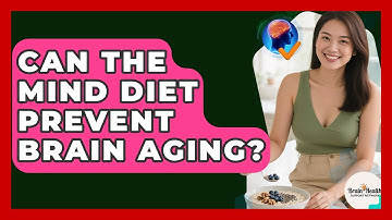 Can The MIND Diet Prevent Brain Aging? - Brain Health Support Network