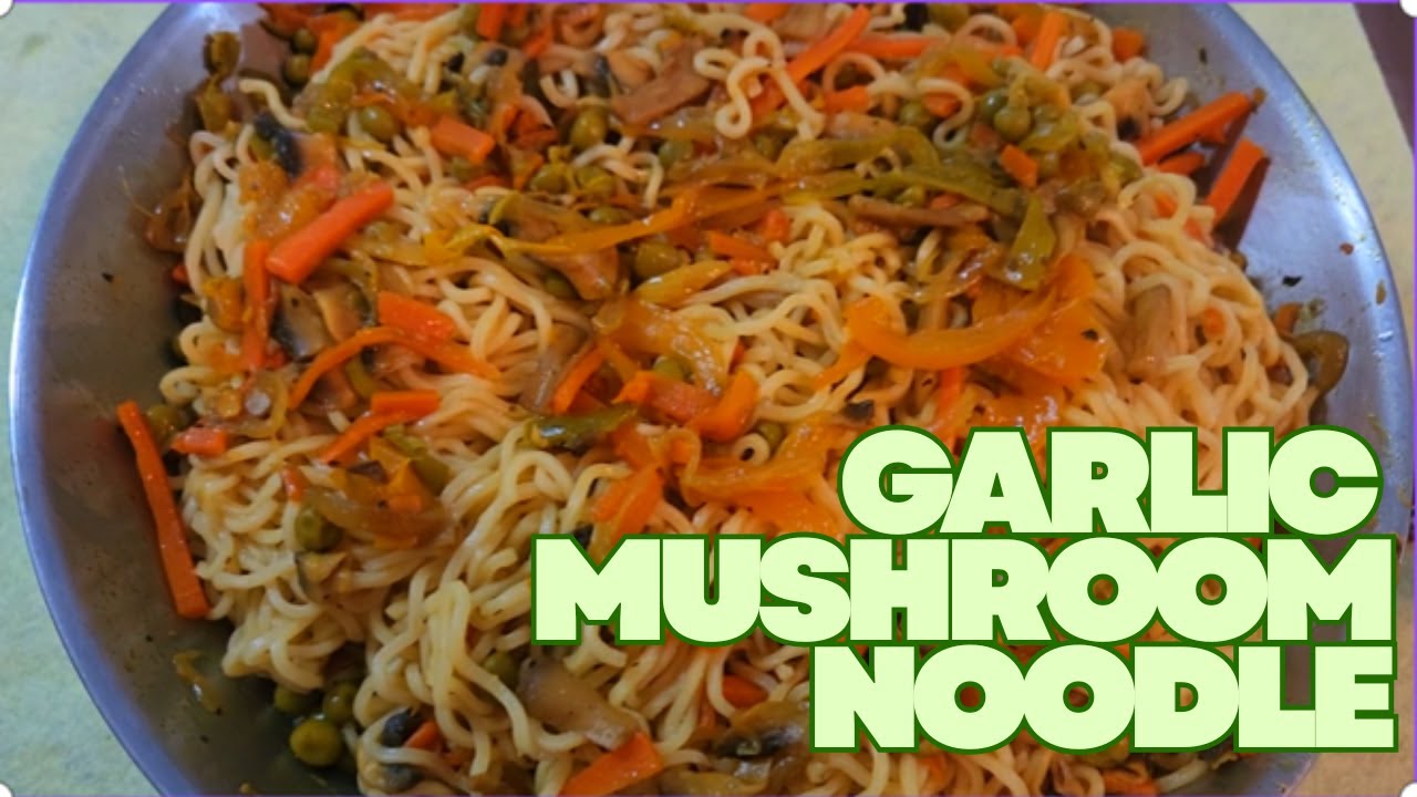 Garlic Mushroom Noodle
