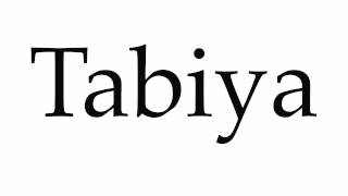 How to Pronounce Tabiya