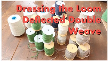 Dressing the Loom #3 Deflected Double Weave
