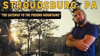 Stroudsburg PA - A Tour Through the Pocono's Best City