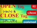 Open Tag &amp; Close Tag in HTML | Complete HTML Tag Concept Explained