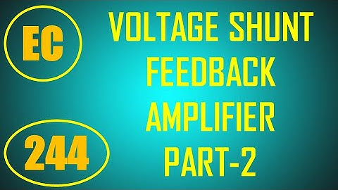 ElexCkts | Lecture-244 | Voltage Shunt Feedback Amplifier Part-2