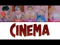 CIX (씨아이엑스) - 'CINEMA' (Color Coded Lyrics Eng/Rom/Han/가사)