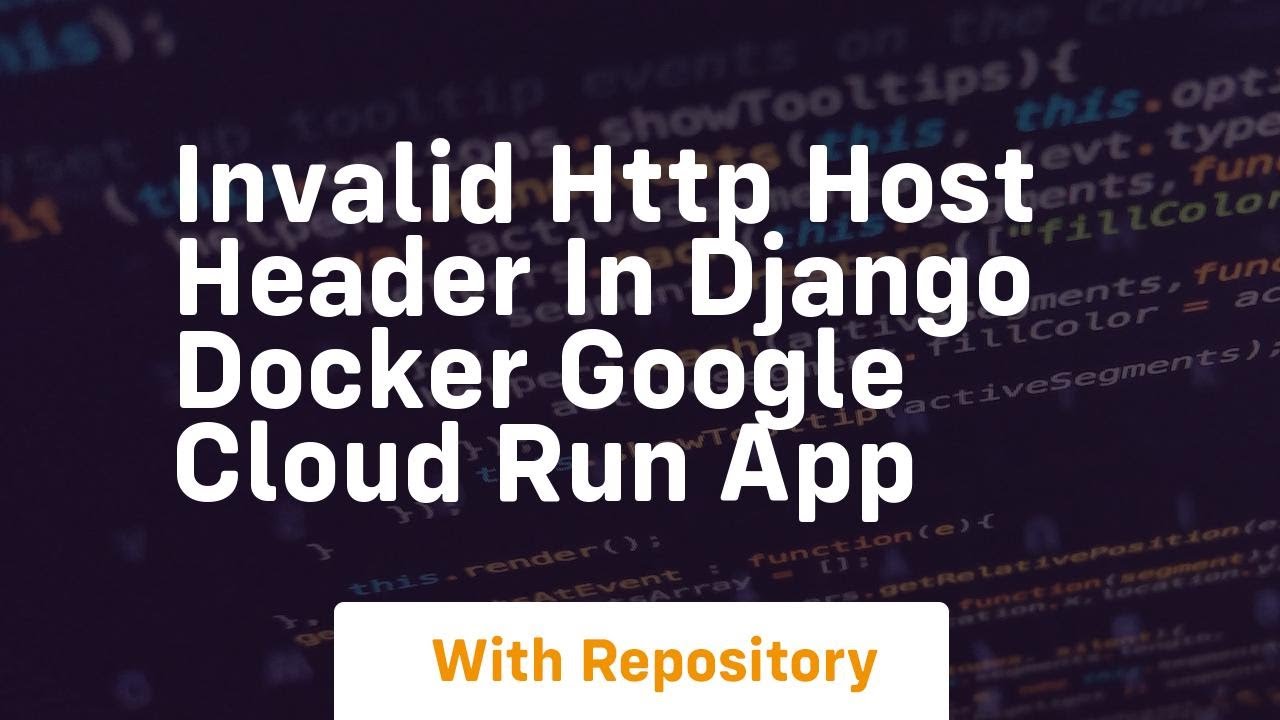 Invalid http host header in django docker google cloud run app
