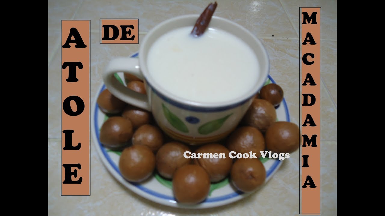 COMO HACER  DELICIOSO ATOLE DE MACADAMIA / nuevo en you tube | #CarmenCookVlogs