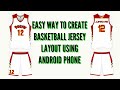 HOW TO LAYOUT BASKETBALL JERSEY USING ANDROID PHONE| PAANO MAG LAYOUT NG BASKETBALL JERSEY