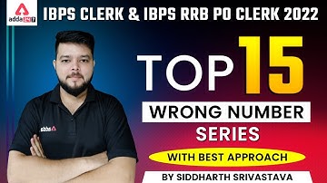 TOP 15 WRONG NUMBER SERIES by Siddharth Srivastava | IBPS CLERK & IBPS RRB PO CLERK 2022