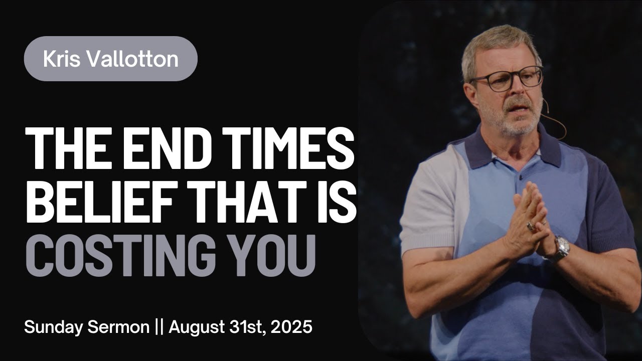 The End Times Belief That Is Costing You || Sunday Sermon Kris Vallotton