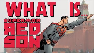 What Is... Mark Millar's BEST Comic! - Superman: RED SON