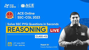 SSC CGL-2023 Reasoning: Tips to Solve Questions Quickly with Rajesh Sir | C- 12 | ACE Online