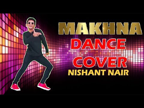 Yo Yo Honey Singh: MAKHNA | Dance Cover By Nishant Nair | Neha Kakkar, Singhsta, TDO | Bhushan Kumar