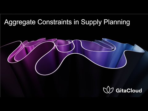Aggregate Constraints in Supply Planning Optimization - Part 1