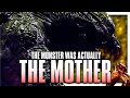 The Worst - Greatest Mother Ever | The Monster Explained