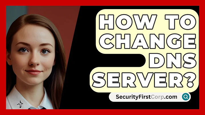 How To Change DNS Server? - SecurityFirstCorp.com