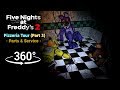 360 five nights at freddys 2 pizzeria tour  parts  service part 3 vr compatible
