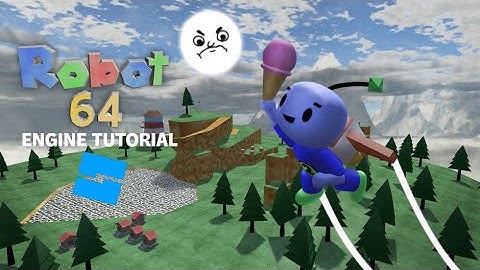 Robot 64 Engine Tutorial (Part 1)