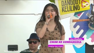 Download Lagu Cikini Ke Gondangdia - Lina Khalisha Live TVRI Dangdut Keliling Banjarmasin MP3 Download Lagu Cikini Ke Gondangdia - Lina Khalisha Live TVRI Dangdut Keliling Banjarmasin MP3