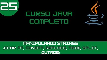 Curso de Java - Modificando uma String - Aula 25