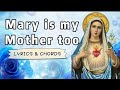 Mary is my Mother Too | Marian Song | Lyrics & Chords