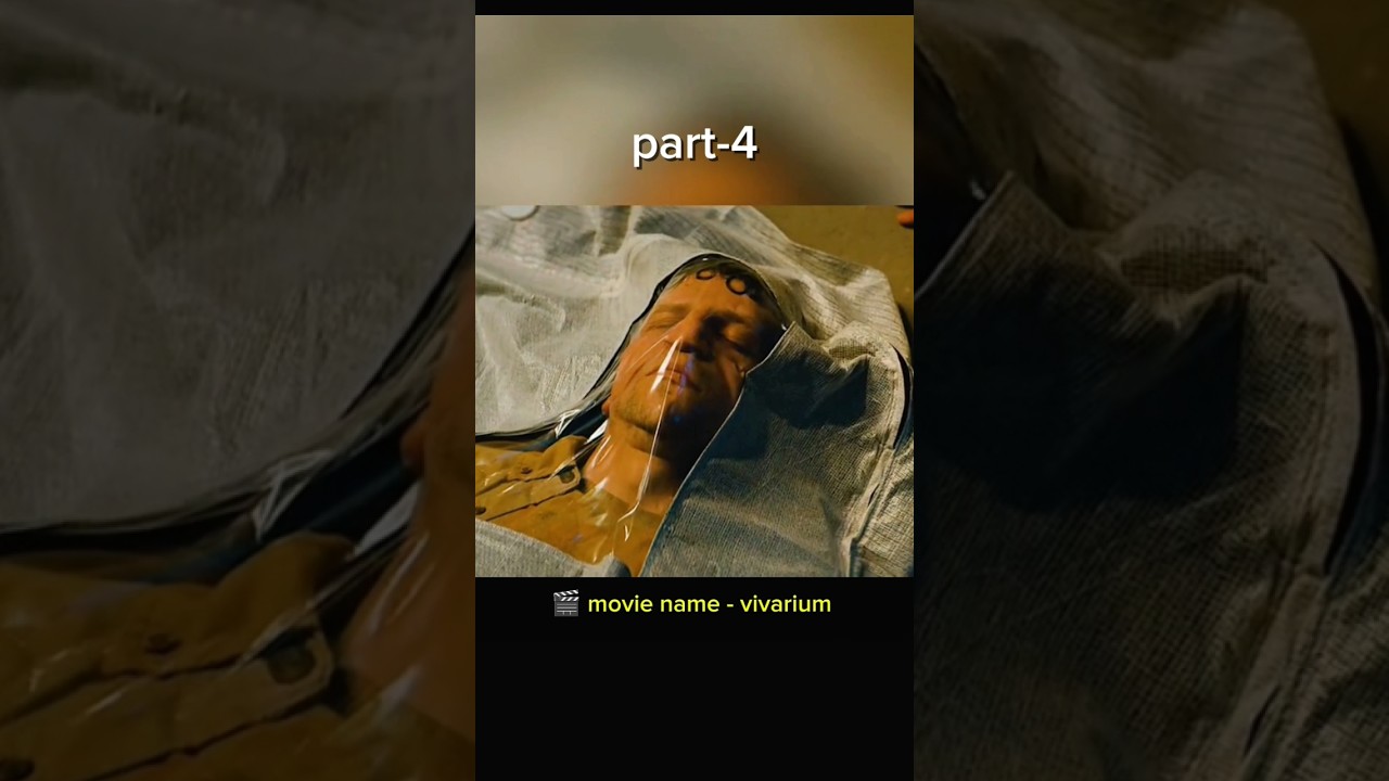 PART - 4  VIVARIUM SCI-FI MOVIE 🎥 #shorts #vivarium #bome #horror #cinemarecap