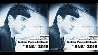 Ana mahnısı-2018 yep yeni (Mahmud Mikayilli)