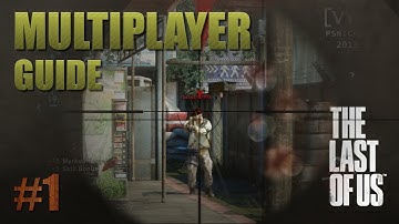 The Last of Us Multiplayer Guide - TLOU Supply Raid #1 [VYAU]
