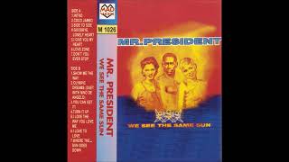 Mr. President  -  Where The Sun Goes Down (1996) (HQ) (HD) mp3