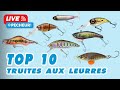 Live pecheur  top 10 leurres  truites