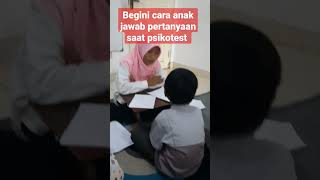 Begini Cara anak jawab pertanyaan saat psikotest #psikotest #anaktk #anakindonesia Begini Cara anak jawab pertanyaan saat psikotest #psikotest #anaktk #anakindonesia