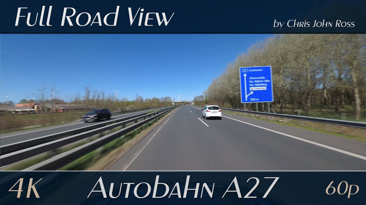 Autobahn (A27), Germany: Nordholz - Altenwalde - Cuxhaven - 4K (UHD/2160p/60p)