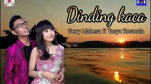 Dinding kaca + Gerry Mahesa ft Tasya Rosmala ( Lirik )