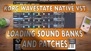 Korg WaveState Native VST Plug In - Loading SoundBanks with Samples and Importing Patches
