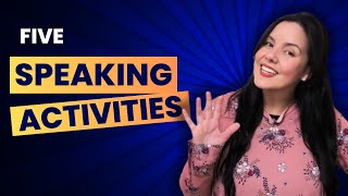 Best Speaking Activities for ESL Students | For all ages and levels