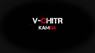 V Chitr   Kamna | Hindi HipHop | Hindi Rap Song 2017