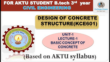 Unit 1 Lecture 1 Basic of RCC||Concrete structure design||KCE601 & RCE601||AKTU B.tech 3rd year ||