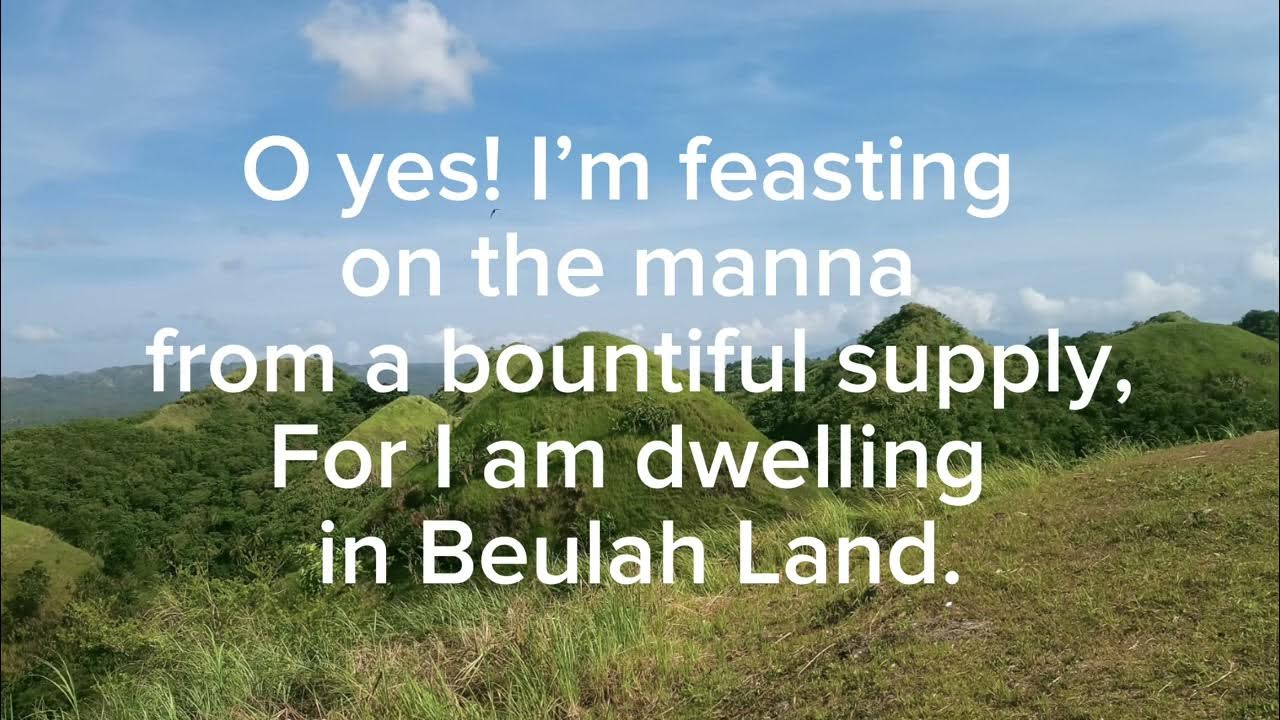 Dwelling in Beulah land (hymns, congregational, 