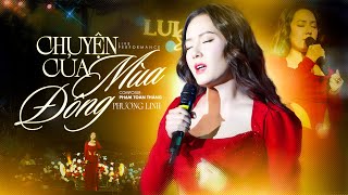 Video voorbeeld van "CHUYỆN CỦA MÙA ĐÔNG - PHƯƠNG LINH live at #Lululola"