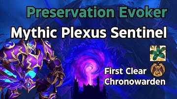 Preservation Evoker - Mythic Plexus Sentinel