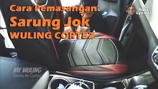 Cara Pemasangan Sarung Jok Wuling Cortez | Snowy de Cortez #snowy #mywuling #wulingcortez