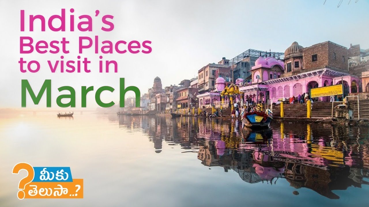 best state to visit in india in march