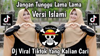 JANGAN TUNGGU LAMA LAMA VERSI ISLAMI || JANGAN TINGGALKAN SHOLAT WAJIBMU VIRAL TIKTOK TERBARU 2026