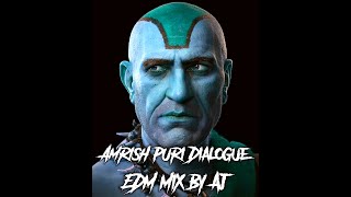 Amrish Puri famous dialogue | Edm Mix | AJ remix