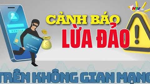 Cảnh giác với chiêu trò lừa đảo mới nhắm vào sinh viên