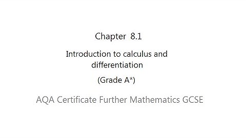 AQA Certificate Further Mathematics GCSE: Chapter 8.1 Introduction of Calculus (Grade A*)
