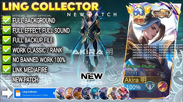 UPDATE Script Skin Ling Collector - Serene Plume No Password | Full Effect Voice | Patch Terbaru