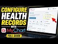 How to Configure Health Records with MyChart - Full Guide