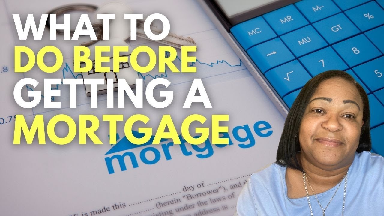 what should i do a month before getting a mortgage